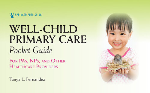Well-child primary care pocket guide : for PAs, NPs, and other healthcare providers (PDF/EPUB Version)