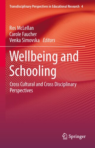 Wellbeing and Schooling: Cross Cultural and Cross Disciplinary Perspectives (PDF/EPUB Version)