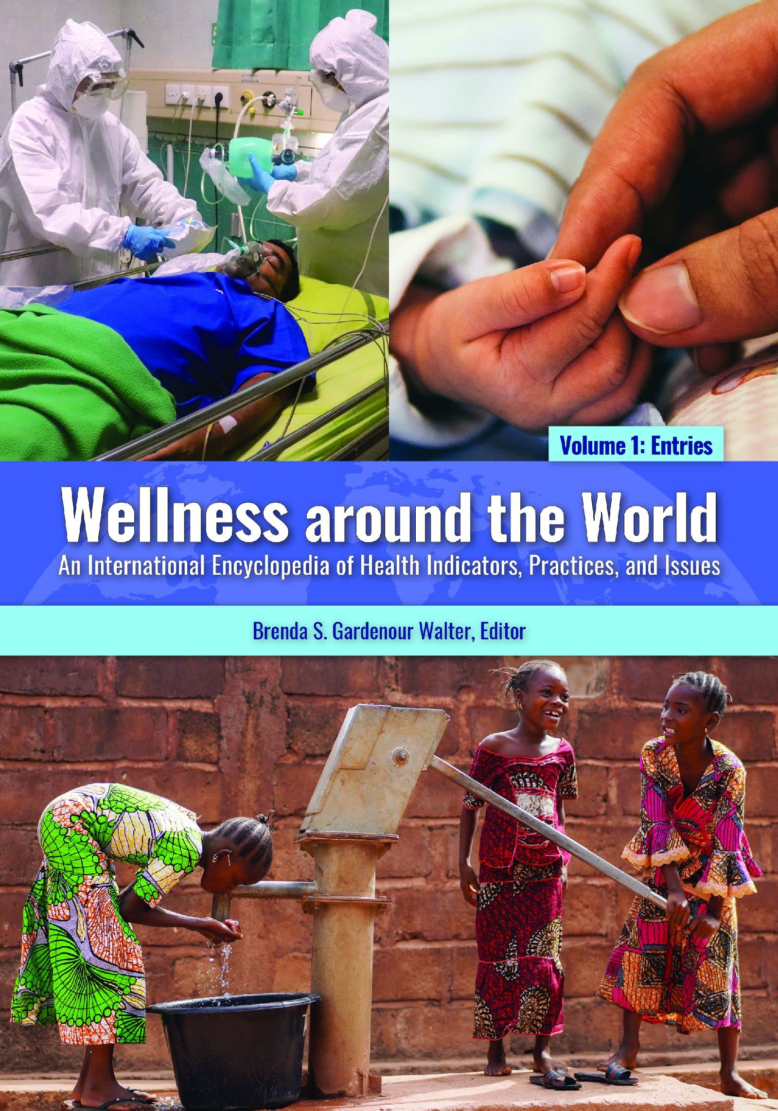 Wellness around the World: An International Encyclopedia of Health Indicators, Practices, and Issues, 2-Volume Set (PDF/EPUB Version)