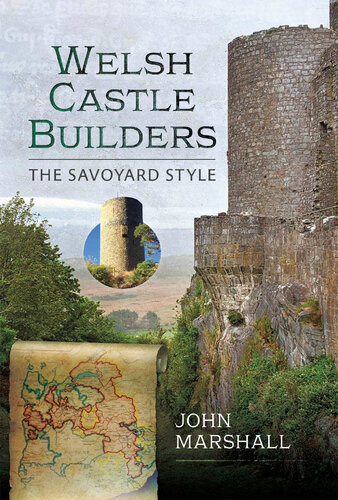Welsh Castle Builders: The Savoyard Style (PDF/EPUB Version)