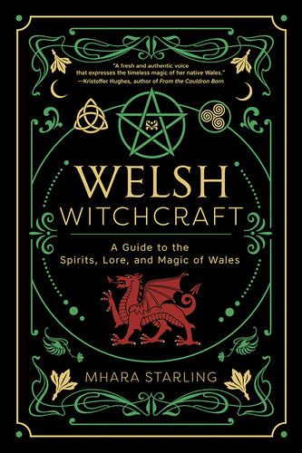 Welsh Witchcraft: A Guide to the Spirits, Lore, and Magic of Wales (PDF/EPUB Version)