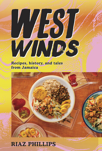 West Winds: Recipes, History and Tales from Jamaica (PDF/EPUB Version)