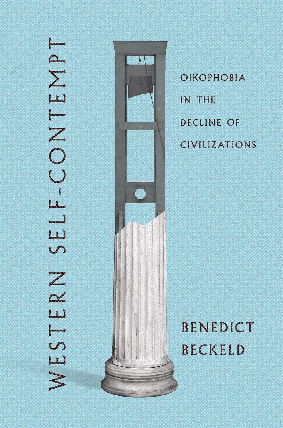 Western Self-Contempt: Oikophobia in the Decline of Civilizations (PDF/EPUB Version)