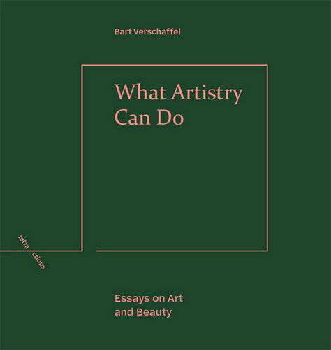 What Artistry Can Do: Essays on Art and Beauty (Refractions) (PDF/EPUB Version)