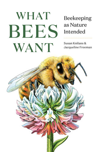 What Bees Want: Beekeeping as Nature Intended (PDF/EPUB Version)