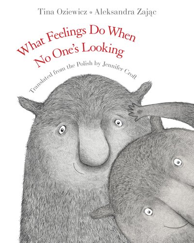 What Feelings Do When No One's Looking (PDF/EPUB Version)