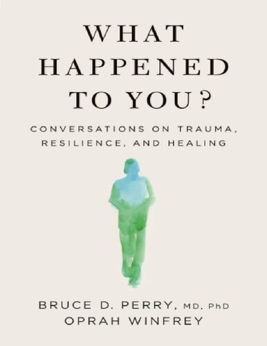 What Happened to you? Conversations on trauma resilience and healing (PDF/EPUB Version)