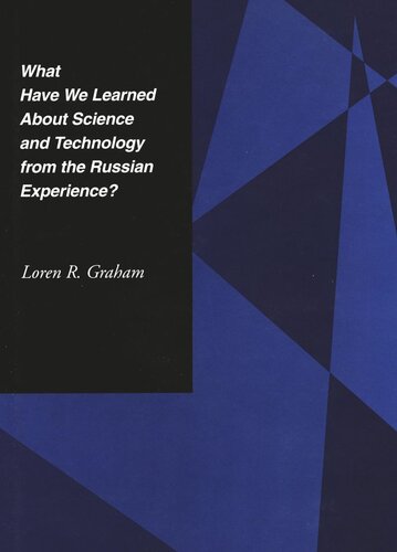 What Have We Learned About Science and Technology from the Russian Experience? (PDF/EPUB Version)