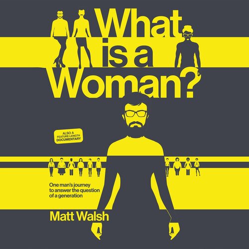What Is a Woman? : One Man's Journey to Answer the Question of a Generation (PDF/EPUB Version)
