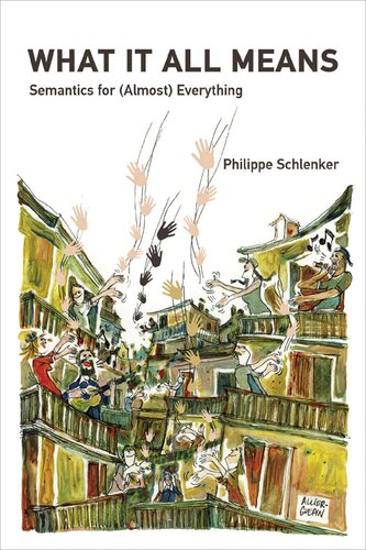 What It All Means: Semantics for (Almost) Everything (PDF/EPUB Version)