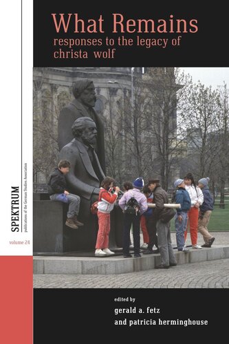 What Remains: Responses to the Legacy of Christa Wolf (PDF/EPUB Version)