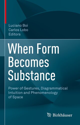 When Form Becomes Substance: Power of Gestures, Diagrammatical Intuition and Phenomenology of Space (PDF/EPUB Version)