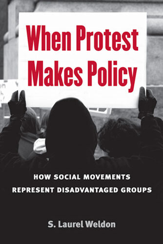 When Protest Makes Policy: How Social Movements Represent Disadvantaged Groups (PDF/EPUB Version)