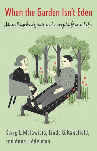 When the Garden Isn’t Eden: More Psychodynamic Concepts from Life (PDF/EPUB Version)