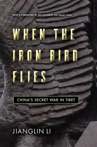 When the Iron Bird Flies: China's Secret War in Tibet (PDF/EPUB Version)
