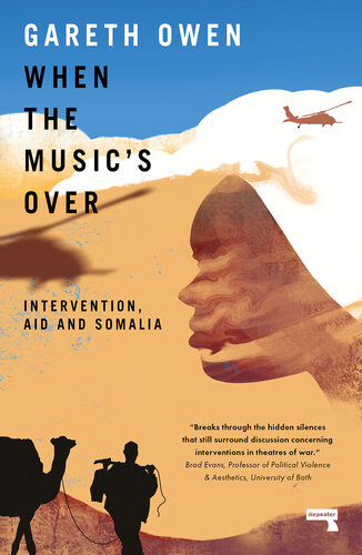 When the Music's Over: Intervention, Aid and Somalia (PDF/EPUB Version)