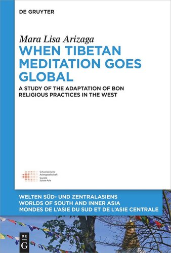 When Tibetan Meditation Goes Global: A Study of the Adaptation of Bon Religious Practices in the West (PDF/EPUB Version)