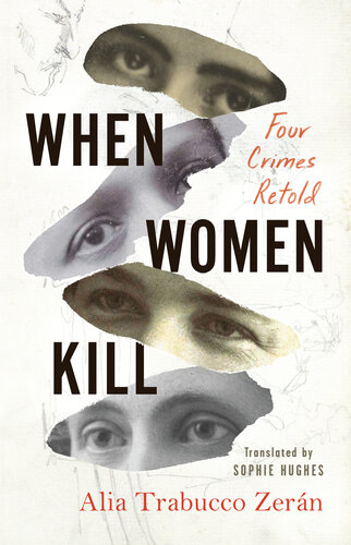 When Women Kill : Four Crimes Retold (PDF/EPUB Version)