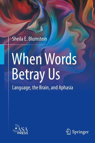 When Words Betray Us: Language, the Brain, and Aphasia (PDF/EPUB Version)