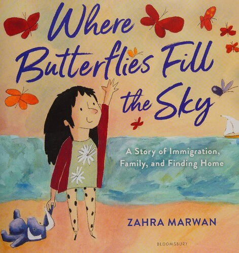Where Butterflies Fill the Sky: A Story of Immigration, Family, and Finding Home (PDF/EPUB Version)