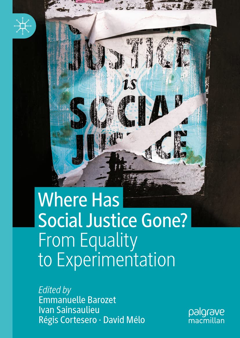 Where Has Social Justice Gone?: From Equality to Experimentation (PDF/EPUB Version)