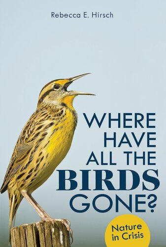 Where Have All the Birds Gone?: Nature in Crisis (PDF/EPUB Version)