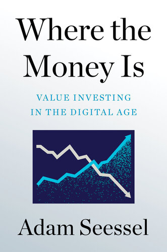 Where the Money Is : Value Investing in the Digital Age (PDF/EPUB Version)