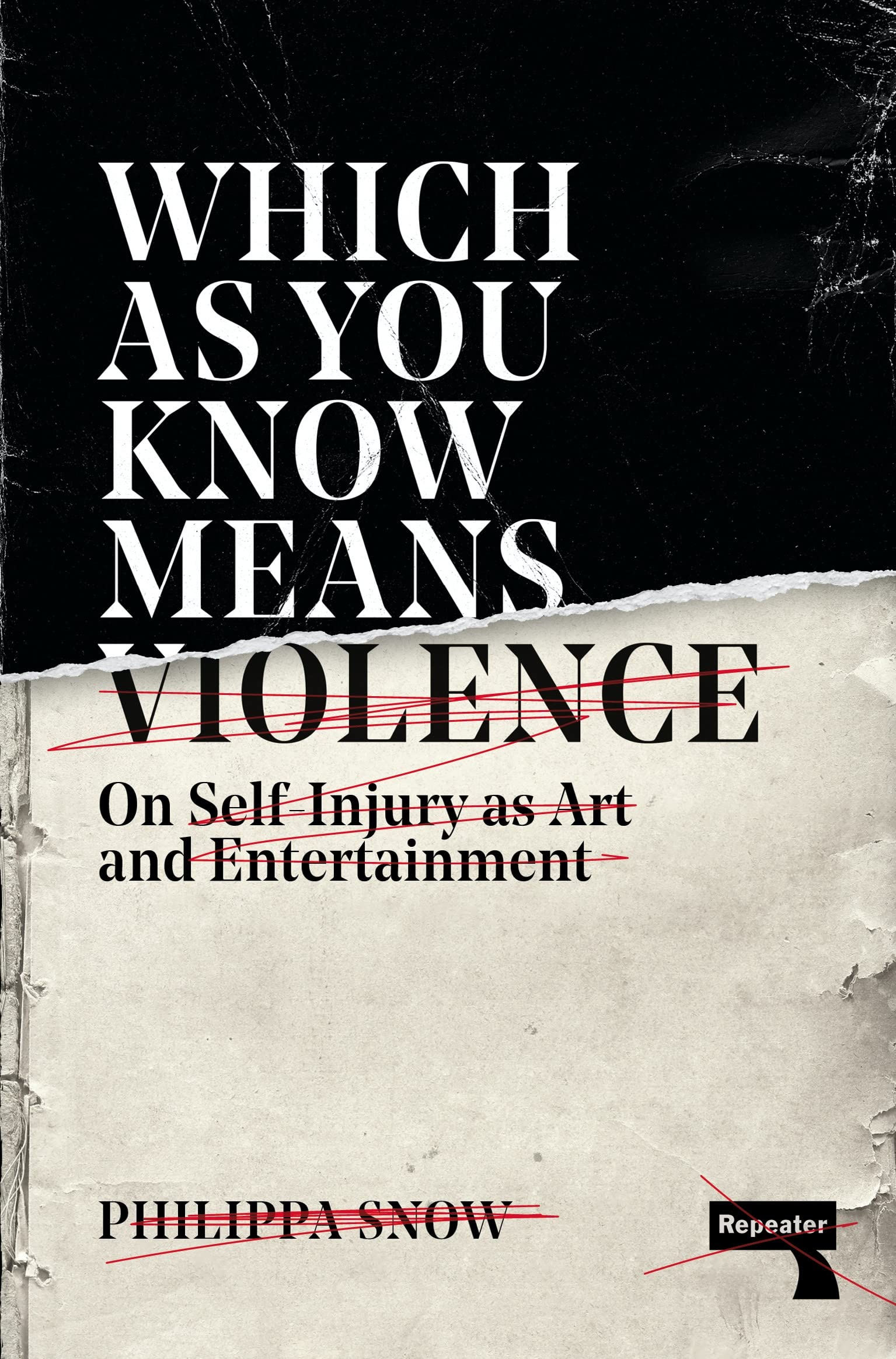 Which as You Know Means Violence: On Self-Injury as Art and Entertainment (PDF/EPUB Version)