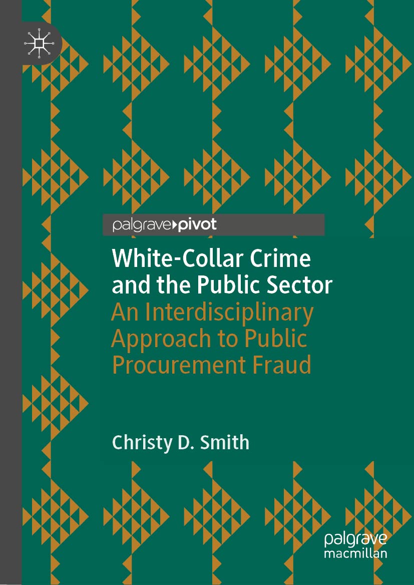 White-Collar Crime and the Public Sector: An Interdisciplinary Approach to Public Procurement Fraud (PDF/EPUB Version)
