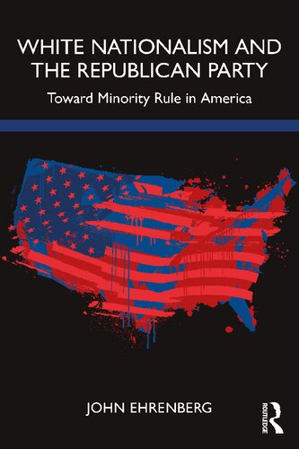 White Nationalism and the Republican Party: Toward Minority Rule in America (PDF/EPUB Version)