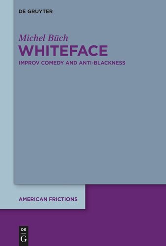Whiteface: Improv Comedy and Anti-Blackness (PDF/EPUB Version)