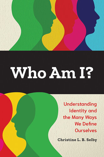 Who Am I? Understanding Identity and the Many Ways We Define Ourselves (PDF/EPUB Version)