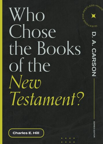 Who Chose the Books of the New Testament? (Questions for Restless Minds) (PDF/EPUB Version)
