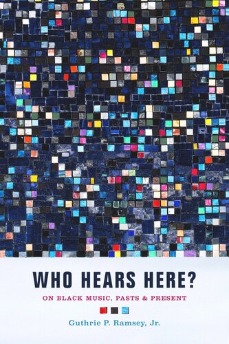 Who Hears Here?: On Black Music, Pasts and Present (PDF/EPUB Version)
