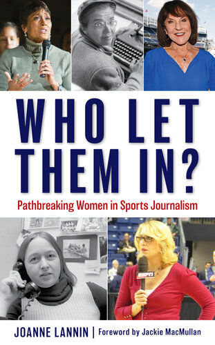 Who Let Them In?: Pathbreaking Women in Sports Journalism (PDF/EPUB Version)