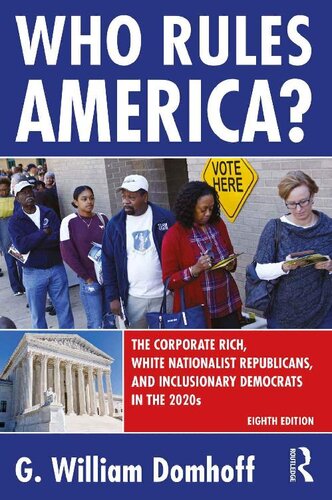 Who Rules America? The Corporate Rich, White Nationalist Republicans, and Inclusionary Democrats in the 2020s (Eighth Edition) (PDF/EPUB Version)