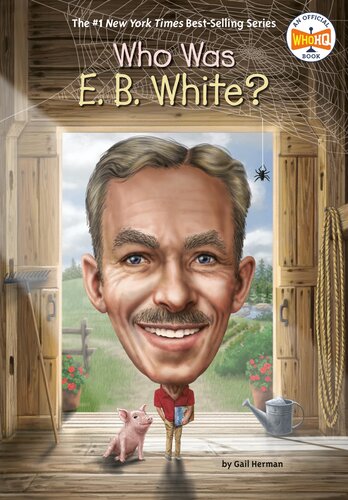 Who Was E. B. White? (PDF/EPUB Version)