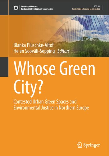 Whose Green City?: Contested Urban Green Spaces and Environmental Justice in Northern Europe (Sustainable Development Goals Series) (PDF/EPUB Version)