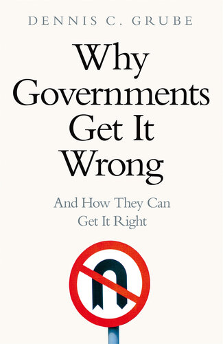 Why Governments Get It Wrong: And How They Can Get (PDF/EPUB Version)