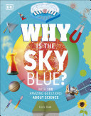 Why Is the Sky Blue?: With 200 Amazing Questions About Science (PDF/EPUB Version)