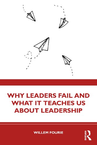 Why Leaders Fail and What It Teaches Us About Leadership (PDF/EPUB Version)