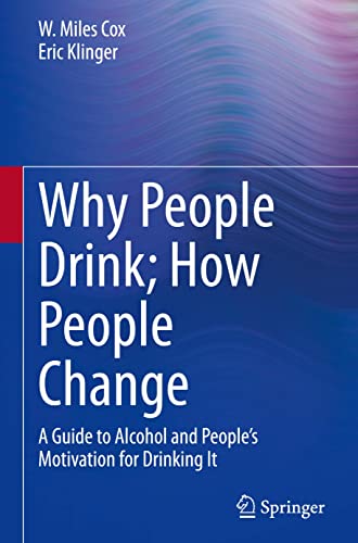 Why People Drink; How People Change: A Guide to Alcohol and People’s Motivation for Drinking It (PDF/EPUB Version)