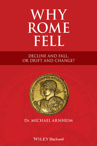 Why Rome Fell: Decline and Fall, or Drift and Change? (PDF/EPUB Version)