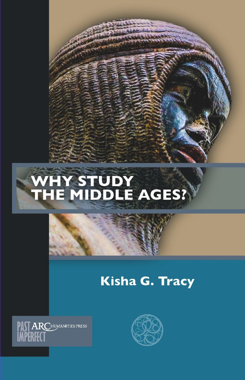 Why Study the Middle Ages? (PDF/EPUB Version)