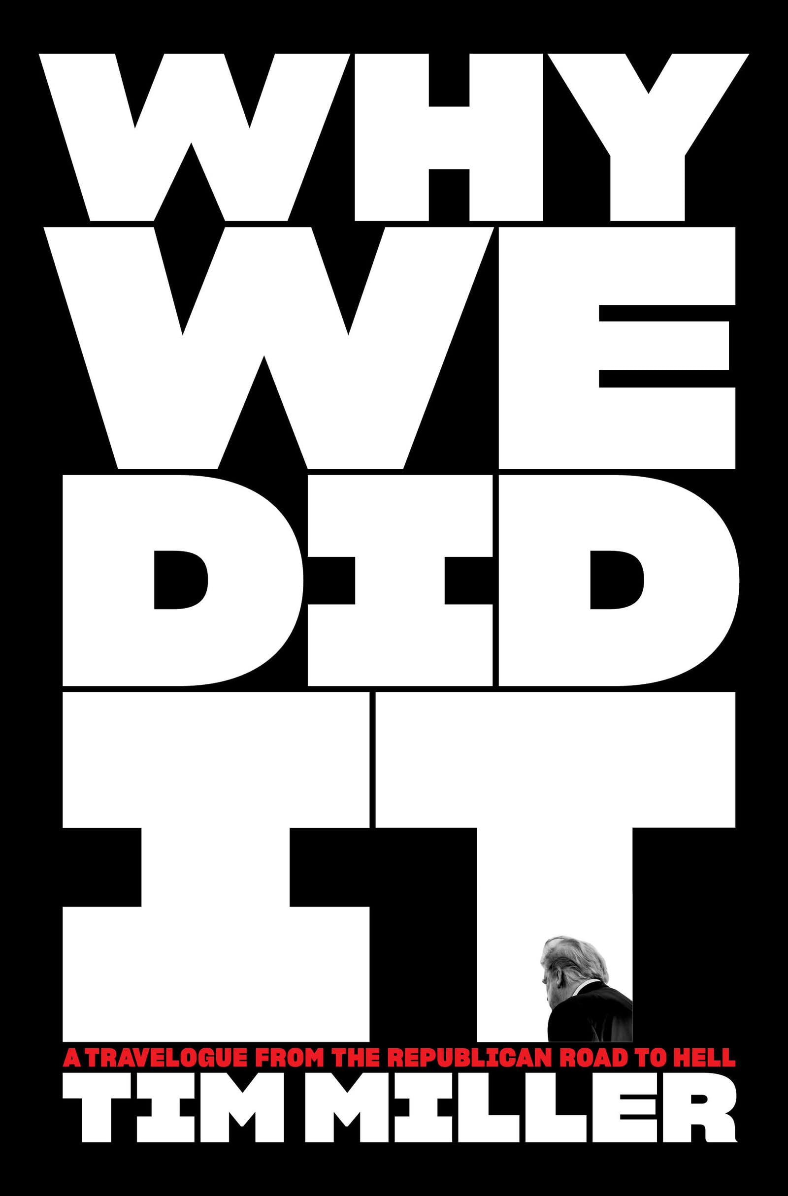 Why We Did It: A Travelogue from the Republican Road to Hell (PDF/EPUB Version)