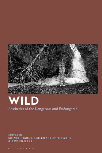 Wild: Aesthetics of the Dangerous and Endangered (PDF/EPUB Version)
