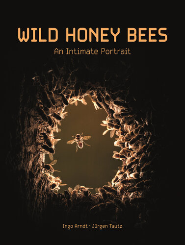 Wild Honey Bees: An Intimate Portrait (PDF/EPUB Version)