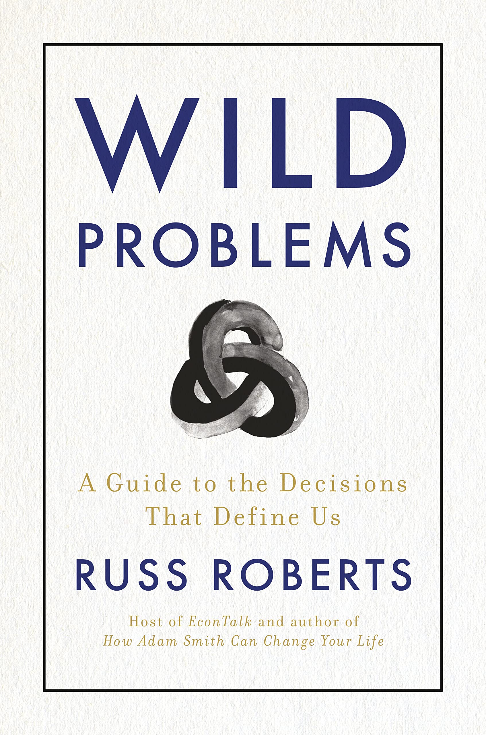 Wild Problems: A Guide to the Decisions That Define Us (PDF/EPUB Version)
