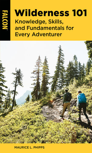 Wilderness 101: Knowledge, Skills, and Fundamentals for Every Adventurer (PDF/EPUB Version)