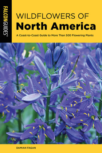 Wildflowers of North America: A Coast-To-Coast Guide to Over 600 Flowering Plants (PDF/EPUB Version)